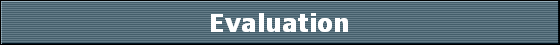 Evaluation