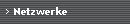 Netzwerke