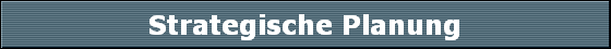 Strategische Planung